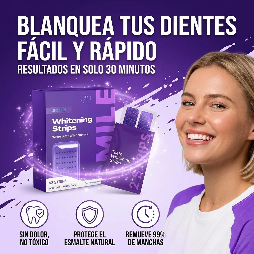 WHITENING STRIPS BLANQUEA TUS DIENTES EN SÓLO 30 MINUTOS